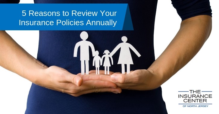 5 Reasons to Review Your Insurance Policies Annually